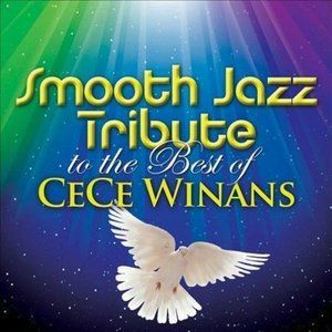 Smooth Jazz Tribute to the Best of CeCe Winans by Various Artists CD
